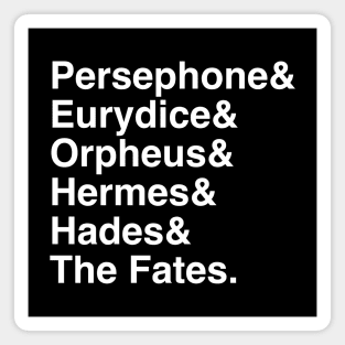 Hadestown the Musical| Persephone & Eurydice & Orpheus & Hermes & Hades & The Fates. Magnet